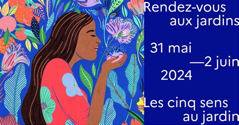 E Dition Des Rendez Vous Aux Jardins Du Mai Au Juin Sur