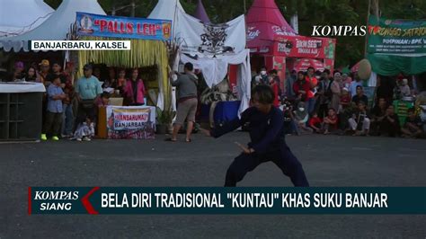 Mengenal Kuntau Bela Diri Tradisional Suku Banjar Yang Kian Diminati