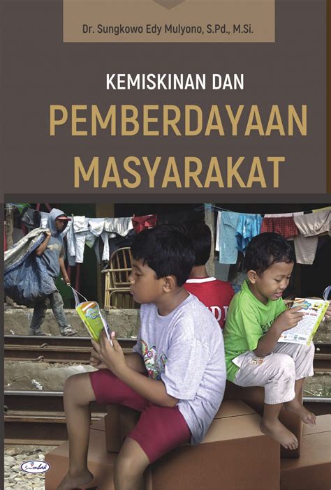 Kemiskinan Dan Pemberdayaan Masyarakat Rumah Ilmu