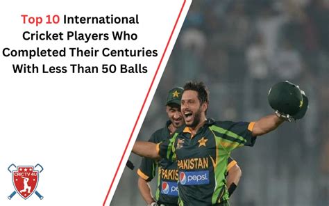 Top 10 International Cricket Players Who Completed Their Centuries With Less Than 50 Balls ...