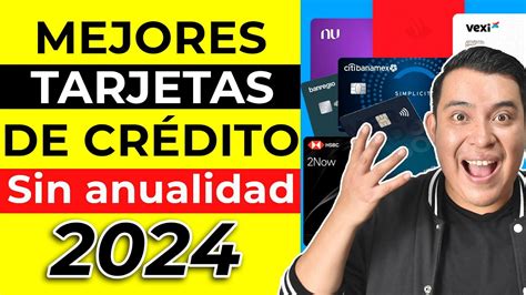 Mejores Tarjetas De Credito Sin Anualidad 2024 [mejores Tarjetas De