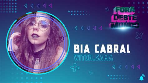 Bia Cabral Witch Sama Entrevista YouTube