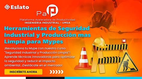 Herramientas de Seguridad Industrial y Producción mas Limpia para Mypes