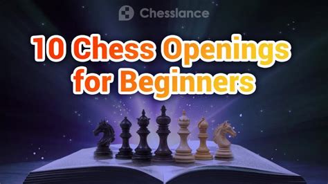 Chesslance Openings: The Top 10 Chess Openings for Begginers