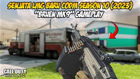 Senjata LMG Baru Codm Season 10 2023 Bruen MK9 Gameplay Iron