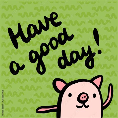 Have A Good Day Hand Drawn Illustration With Cute Pig In Cartoon Style