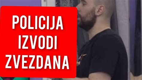 Gotovo Kraj Policija Izvodi Zvezdana Prijavljen Je Youtube