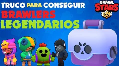 PROBANDO TRUCO PARA CONSEGUIR BRAWLERS LEGENDARIOS Sgamer Brawl