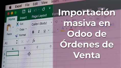 C Mo Importar Rdenes De Venta De Forma Masiva Desde Un Excel