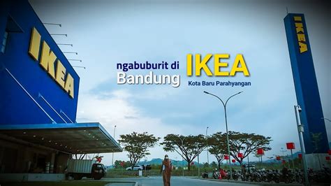 Ikea Kota Baru Parahyangan Ikea Bandung Youtube