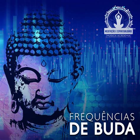 Frequências de Buda Hz Album by Meditação e Espiritualidade Musica