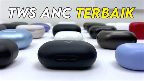 Rekomendasi Tws Anc Terbaik Harga Murah Kualitas Bagus Youtube