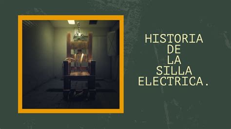 Historia And Origen De La Silla ElÉctricaun Invento Aterrador Youtube