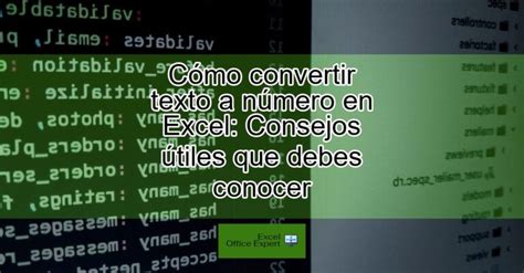 C Mo Convertir Texto A N Mero En Excel Consejos Tiles Que Debes