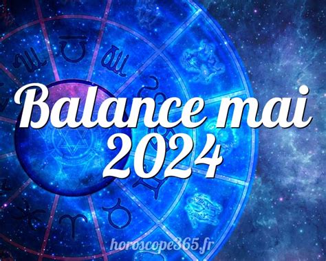 Balance Mai 2024 Horoscope L Horoscope Mensuel