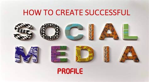 How To Create A Successful Social Media Profile