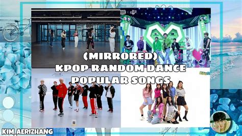 Mirrored Kpop Random Dance Challenge Popular Songs Youtube