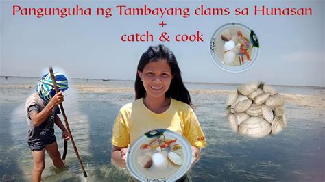 Pangunguha Ng Tambayang Clams Sa Hunasan Catch Cook Danny Rose