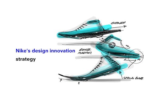 Nike's design innovation strategy - Strate School of Design