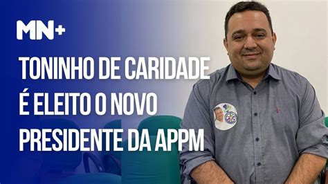 Toninho De Caridade Eleito O Novo Presidente Da Appm Votos