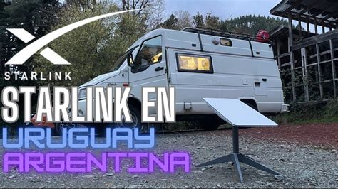 STARLINK EN URUGUAY Y ARGENTINA YA ES POSIBLE TE CONTAMOS TODO YouTube