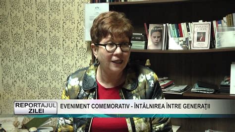 Reportajul Zilei Mai Eveniment Comemorativ Nt Lnirea Ntre