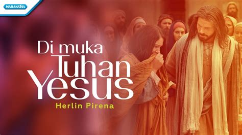 Di Muka Tuhan Yesus Herlin Pirena Official Lyric Video YouTube