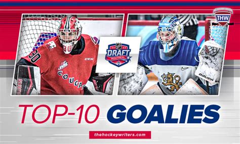 2022 NHL Draft - Top 10 Goalies - The Hockey Writers - - NHL News, Analysis & More