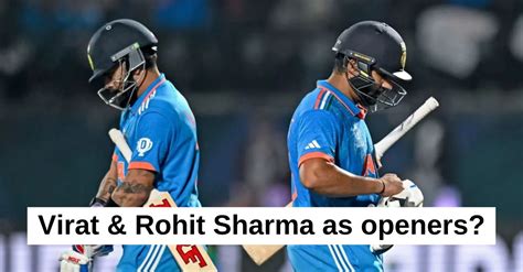 Rohit Sharma And Virat Kohli To Open For India In T World Cup