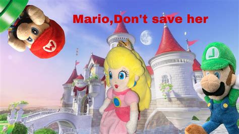 Mario Dont Save Her Plush Parody Youtube