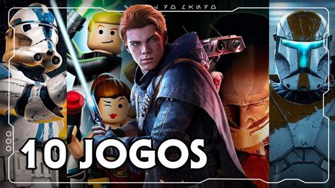 Os Melhores Jogos De Star Wars Rodrigobessa Canal Do Mando