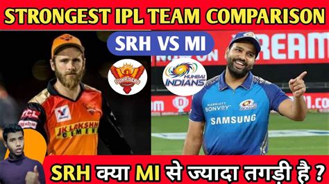 Ipl Mi Vs Srh Team Comparison Mi Vs Srh Playing Srh