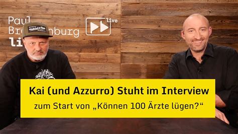 K Nnen Rzte L Gen Interview Mit Kai Und Azzurro Stuht Youtube