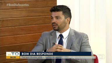 Bom Dia Tocantins Advogado Tira D Vidas Sobre Ap Lices De Seguro No