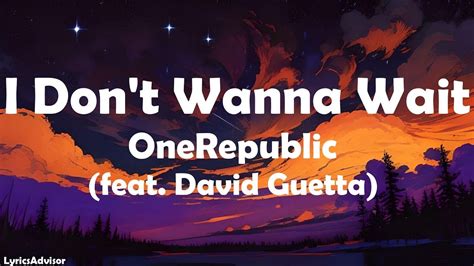 OneRepublic Feat David Guetta I Don T Wanna Wait Lyrics YouTube