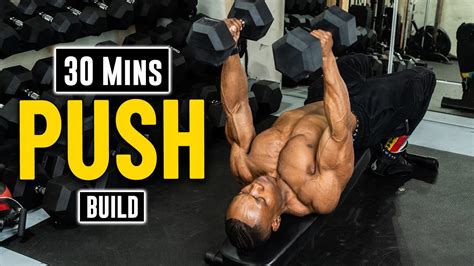 30 Minute Dumbbell Push Workout For Strength And Mass Gain Build 7 Youtube