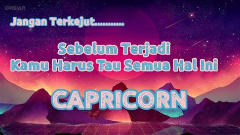 Capricorn Jangan Terkejut Sebelum Terjadi Kamu Harus Tau Semua Hal