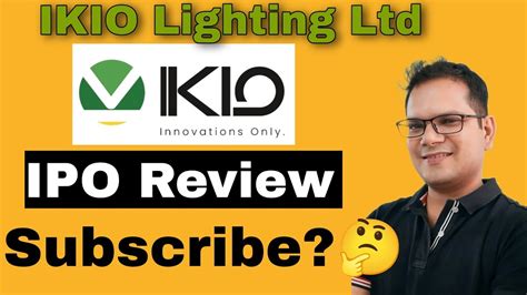 Ikio Lighting Ltd Ipo Review My View Ikioipo Ipo Iporeview Youtube