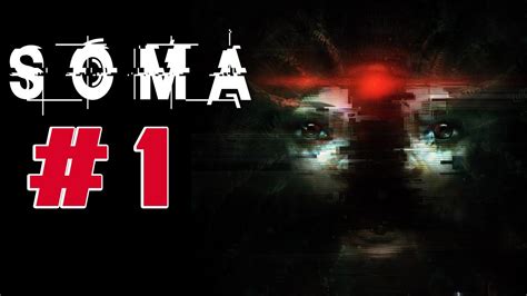 Soma 1 Intro Nightmare Begins Youtube