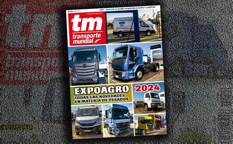 Todas Las Novedades De Expoagro Nuevo Volvo Fh Aero Y Mucho M S En Tm