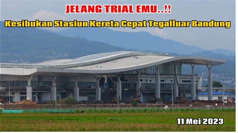 Jelang Trial EMU Stasiun Kereta Cepat Tegalluar Semakin Sibuk 11