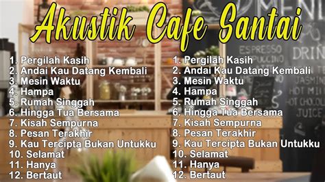 Top 20 Lagu Cafe Indonesia Terbaru 2023 LAGU CAFE AKUSTIK INDO