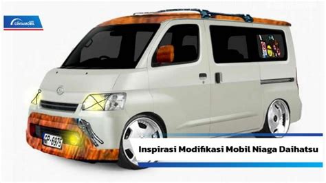 Modifikasi Gran Max Minibus General Tips