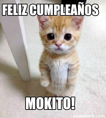 Meme Creator Funny Feliz cumpleaños Mokito Meme Generator at