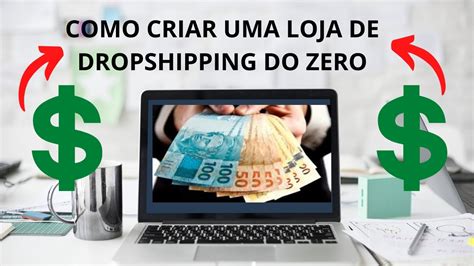 COMO CRIAR UMA LOJA DE DROPSHIPPING DO ZERO YouTube