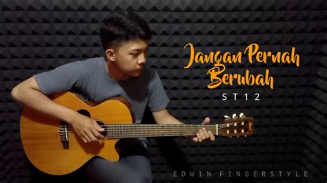 Jangan Pernah Berubah - ST12 | Cover Fingerstyle - YouTube