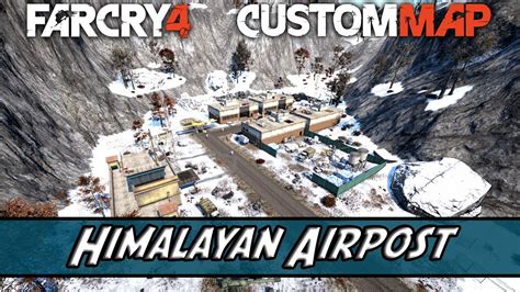 Far Cry Custom Map Himalayan Airpost By Theanteater Youtube