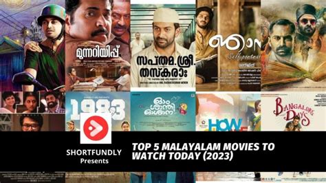 Top 5 Malayalam Movies To Watch Today 2023 Shortfundly