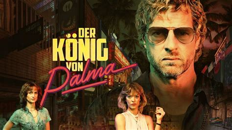 Der König von Palma bei RTL Stream Sendetermine Cast und Co