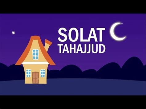 NIAT & CARA SOLAT TAHAJJUD (Doa Tahajud Lengkap Rumi)